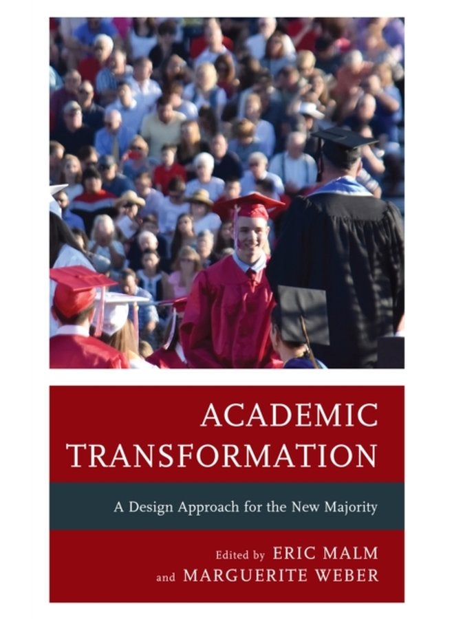 Academic Transformation A Design Approach for the New Majority - Paperback