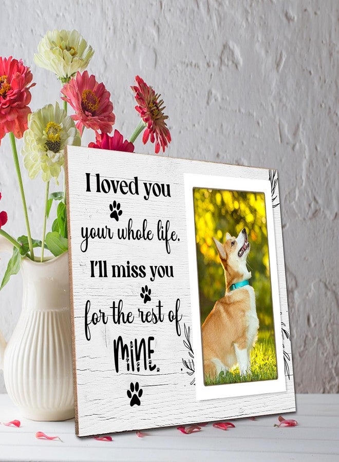 Itsoly Dog Memorial Picture Frame - Pet Loss Gift - I Love You Your Whole Life I Will Miss You for the Rest of Mine - Wooden Photo Frame, 4x6 Inch Photo12P70 - Image 4