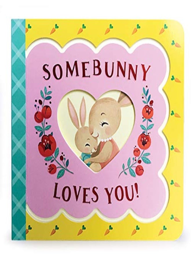 Somebunny Loves You