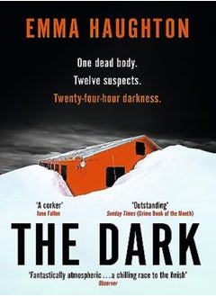 The Dark: The unputdownable and pulse-raising Sunday Times Crime Book of the Month 