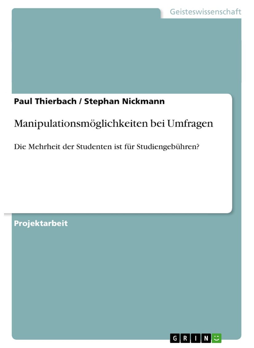 Manipulationsmöglichkeiten bei Umfragen: Die Mehrheit der Studenten ist für Studiengebühren? 
