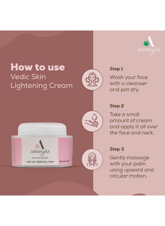 Aaranyaa Vedic Skin Lightening Cream (50Gm) With Shea Butter & Arbutain | For Skin Brightening | Face Cream For Pigmentation, Dark Spot & Blemish Removal - Paraben Free  - Image 2