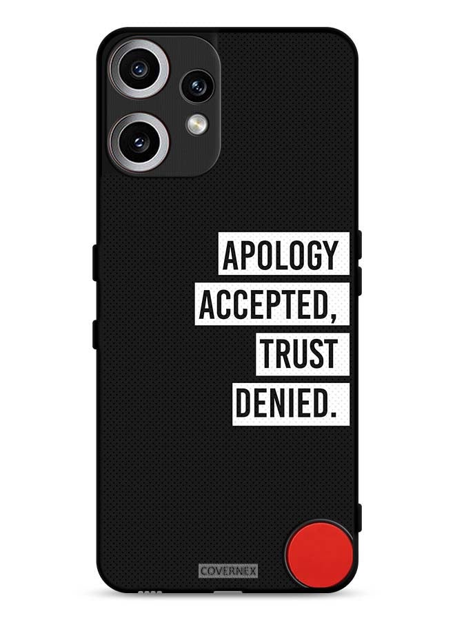 Covernex Nothing CMF Phone 2 Pro Protective Case Cover Apology Accepted Trust Denied - Image 1