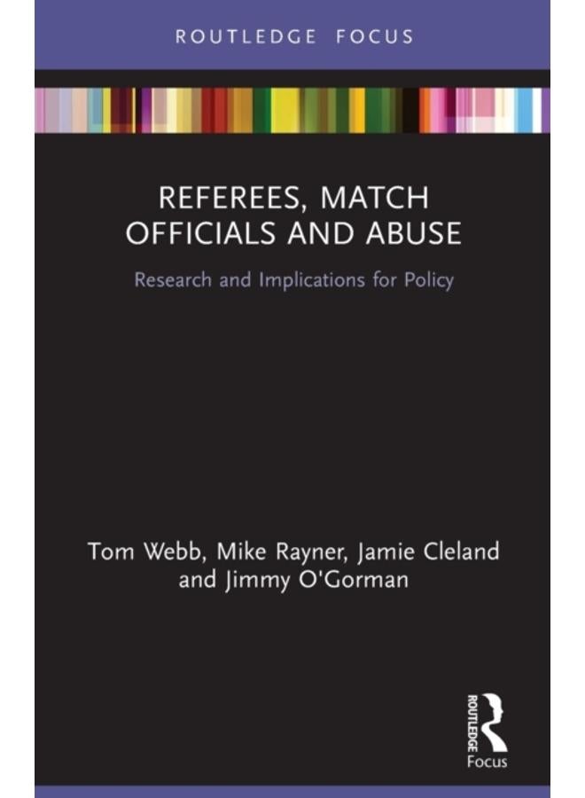 Referees, Match Officials and Abuse : Research and Implications for Policy 