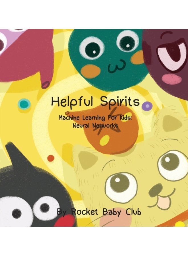 Toby s Helpful Spirits Machine Learning For Kids Neural Networks - Hardback