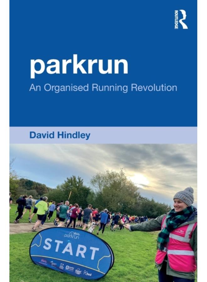 parkrun : An Organised Running Revolution