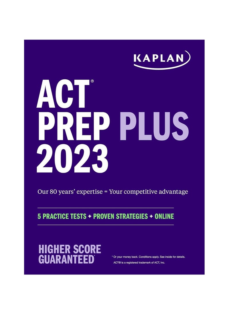 null - ACT Prep Plus 2023 Includes 5 Full Length Practice Tests 100s of Practice Questions and 1 Year Access to Online Quizzes and Video Instruction Kaplan Test Prep - Image 1