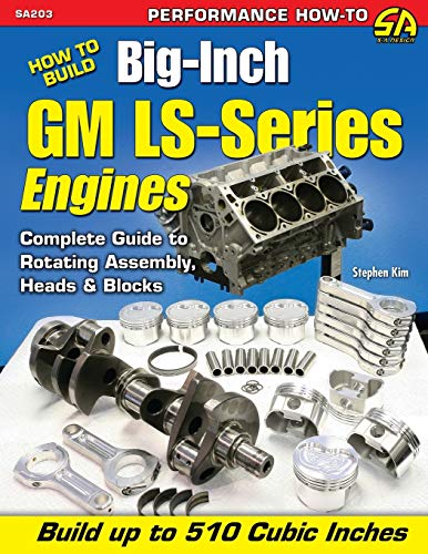 How To Build Biginch Gm Lsseries Engines