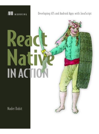 React Native in Action_p1 : Developing iOS and Android apps with JavaScript - pzsku/Z48B5277575957D7E1DE3Z/45/_/1721386905/5b19768e-fbb7-4b50-a8a0-95a8544f6fa9