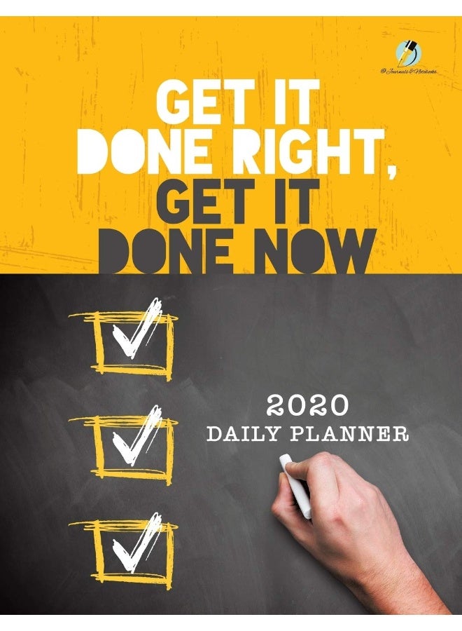 Get It Done Right, Get It Done Now: 2020 Daily Planner - Image 1
