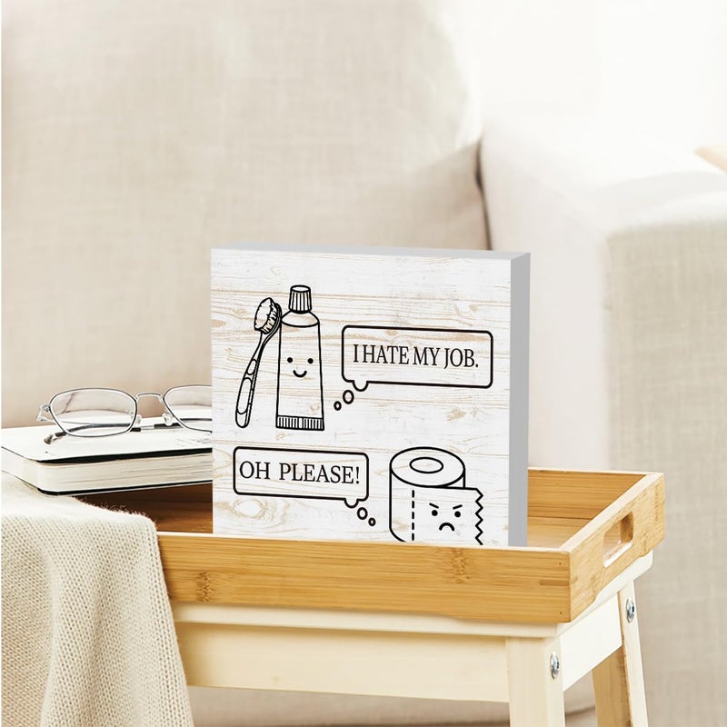 Zopedia Funny Bathroom Decoration Wood Sign Cute Bathroom Shelf Home Decor Table Desk Cubicle Accessories Decor Toilet Paper Toothbrush I Hate My Job 5 X 5 Inch - Image 5