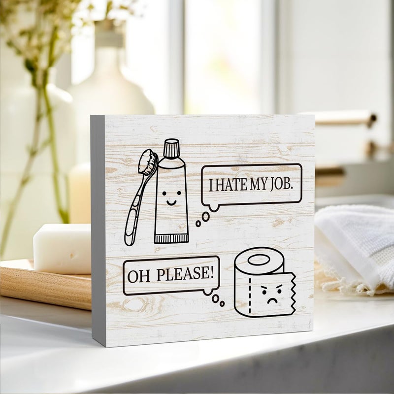 Zopedia Funny Bathroom Decoration Wood Sign Cute Bathroom Shelf Home Decor Table Desk Cubicle Accessories Decor Toilet Paper Toothbrush I Hate My Job 5 X 5 Inch - Image 3