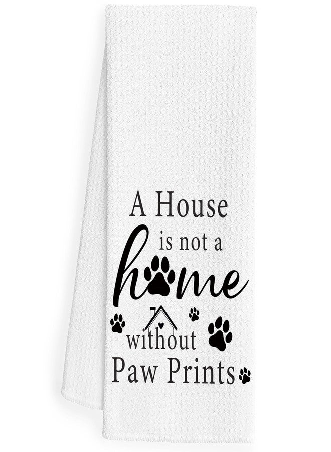 QEJ Dog Lover Gifts Kitchen Dish Towels, Dog Mom Dad Gifts, a House is Not a Home Without Paw Prints Decorative Hand Tea Towels for Bathroom Kitchen, Housewarming Gift, 16x24 Inch - Image 1