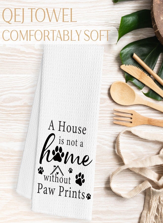 QEJ Dog Lover Gifts Kitchen Dish Towels, Dog Mom Dad Gifts, a House is Not a Home Without Paw Prints Decorative Hand Tea Towels for Bathroom Kitchen, Housewarming Gift, 16x24 Inch - Image 5