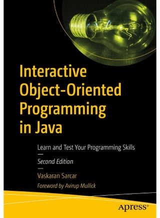 Interactive Object-Oriented Programming in Java: Learn and Test Your Programming Skills
