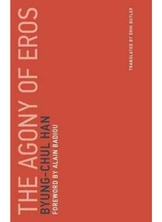 The Agony of Eros : Volume 1