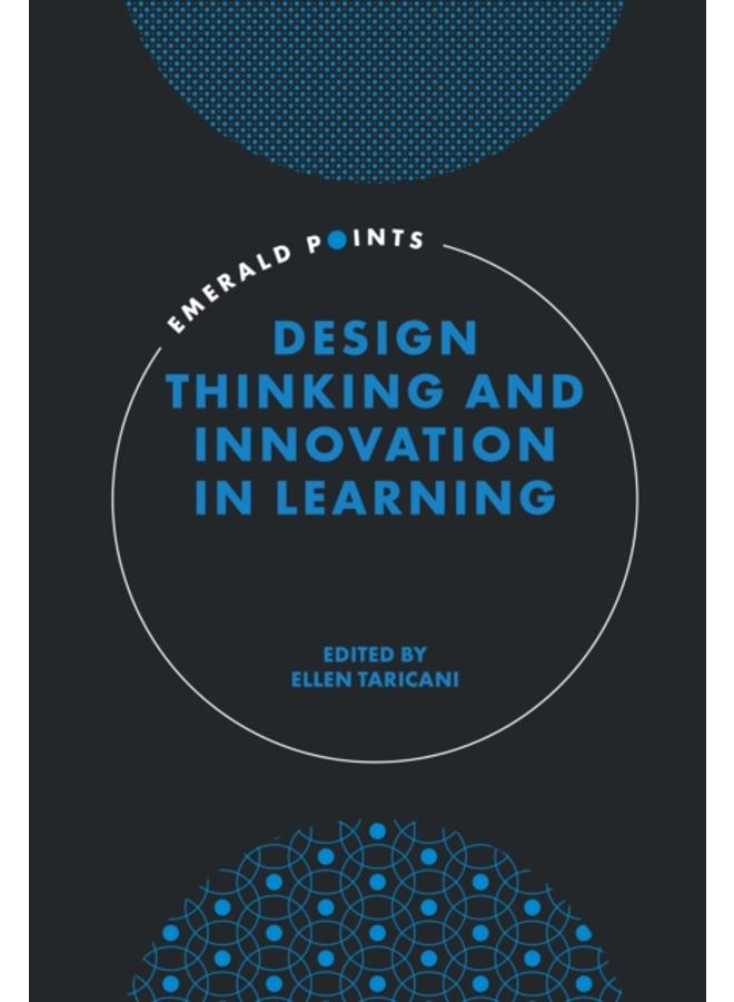 Design Thinking and Innovation in Learning 
