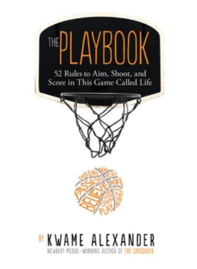 The Playbook : 52 Rules to Aim, Shoot, and Score in This Game Called Life 