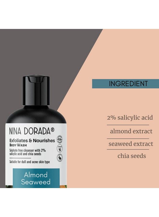 nina dorada Nina Dorrada Anti Acne 2% Saliscylic Body Wash With Almond And Seaweed ; With Chia Seeds For Exfoliation ; Hydrating And Refreshing Shower Gel ; Sulphate Free ; 300Ml - Image 4