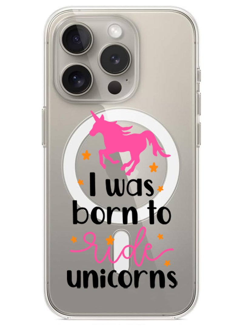 Theodor Magnetic Case for iPhone 15 Pro 6.1-inch Compatible with MagSafe Wireless Charging, Shockproof Phone Bumper Cover I was born to ride Unicorns copy - Image 1