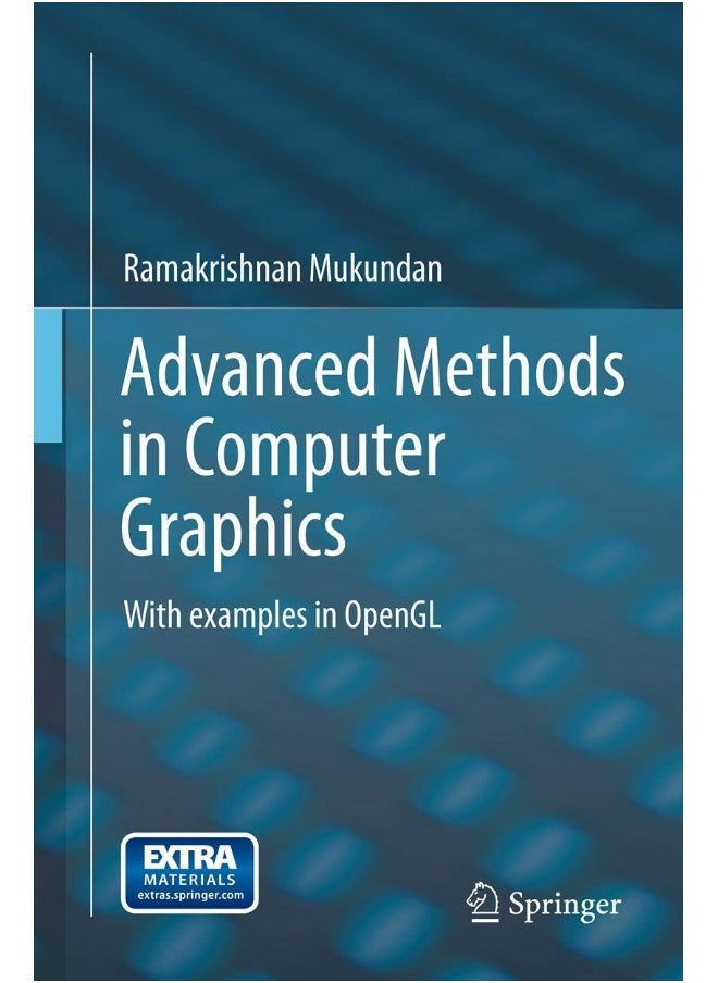 Advanced Methods in Computer Graphics: With examples in OpenGL 