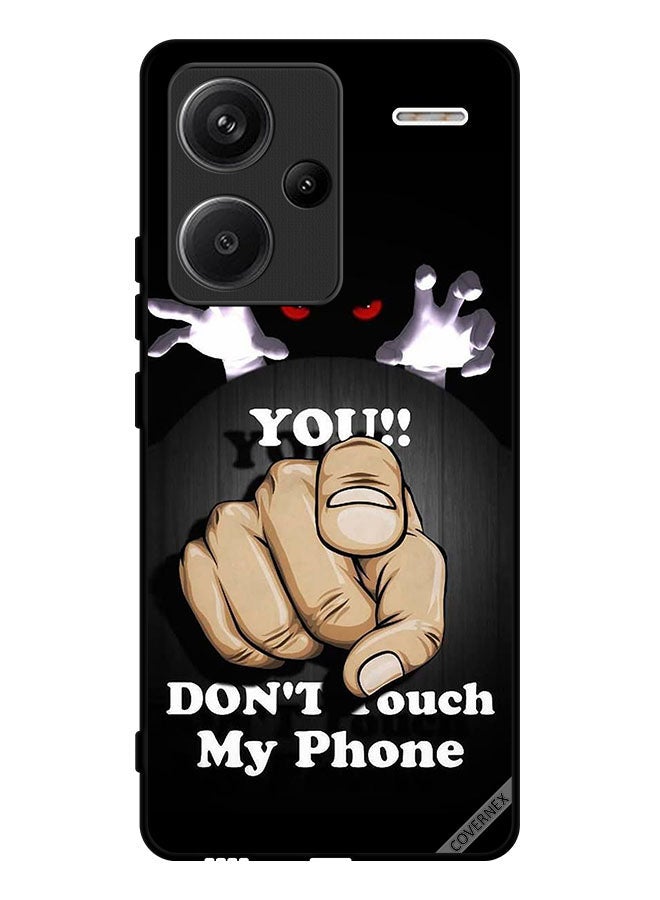 Covernex Protective Case Cover For Xiaomi Redmi Note 13 Pro Plus You Don't Touch My Phone - Image 1
