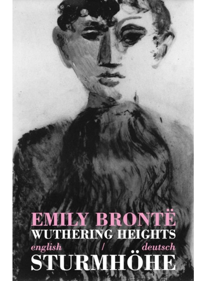 Wuthering Heights/Sturmhoehe : Bilingual Parallel Text in English/Deutsch