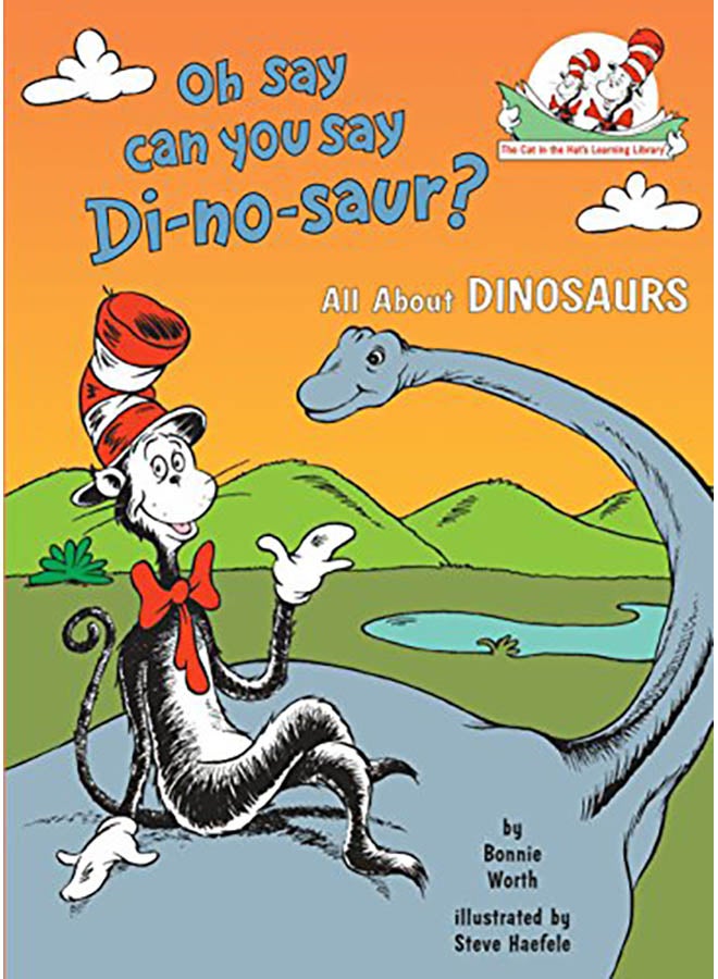 Oh Say Can You Say Di-No-Saur?: All about Dinosaurs