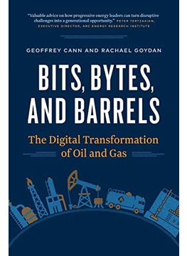 Bits, Bytes, and Barrels : The Digital Transformation of Oil and Gas  - Image 1