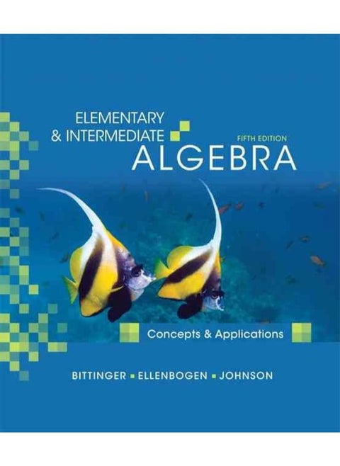 Elementary and Intermediate Algebra: Concepts and Applications