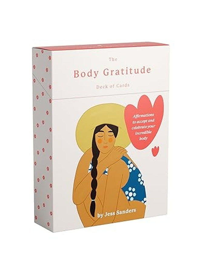 The Body Gratitude Deck Of Cards Affirmations To Accept And Celebrate Your Incredible Body