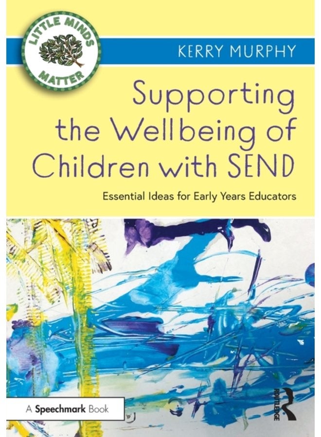 Supporting the Wellbeing of Children with SEND Essential Ideas for Early Years Educators - Paperback