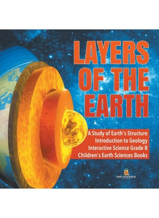 Layers of the Earth A Study of Earth's Structure Introduction to Geology Interactive Science Grade 8 Children's Earth Sciences Books - pzsku/Z48F4B0DCDBD36A82DE67Z/45/_/1737572358/81b38533-6dac-49eb-8e08-9923f0931f7a