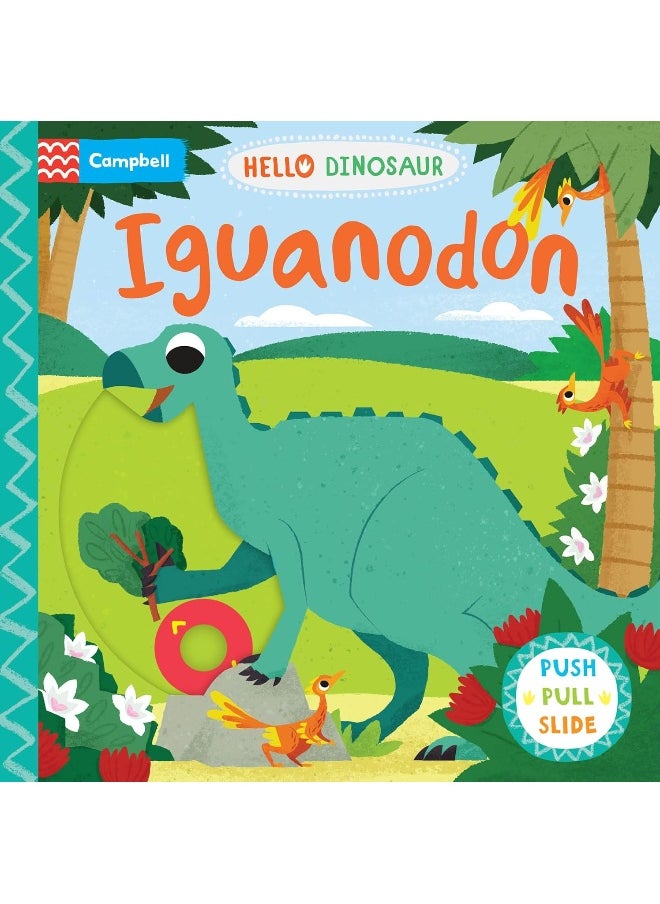 Iguanodon: A Push Pull Slide Dinosaur Book 
