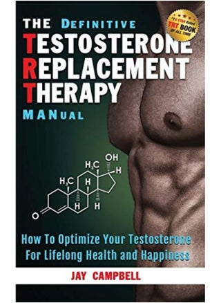 The Definitive Testosterone Replacement Therapy Manual: How to Optimize Your Testosterone for Lifelong Health and Happiness - pzsku/Z48F619218F495B1A314BZ/45/1746200749/72549f88-4f66-438f-b337-c3a8b7a90d96
