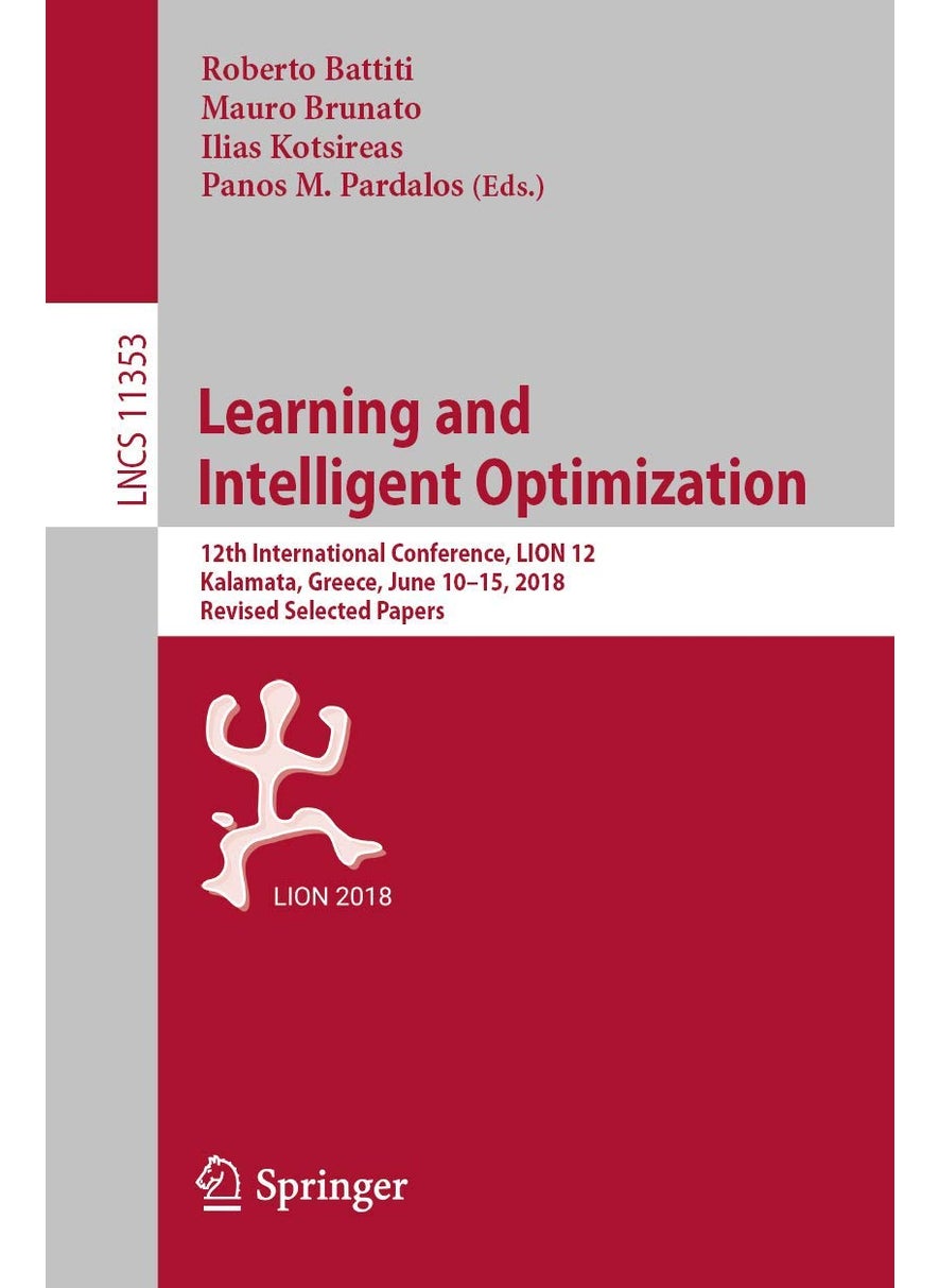 Learning and Intelligent Optimization: 12th International Conference, LION 12, Kalamata, Greece, June 10-15, 2018, Revised Selected Papers 