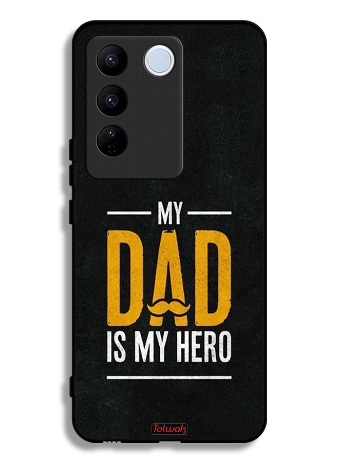 Tolwak Vivo V27 Protective Case Cover My Dad Is My Hero - Image 1