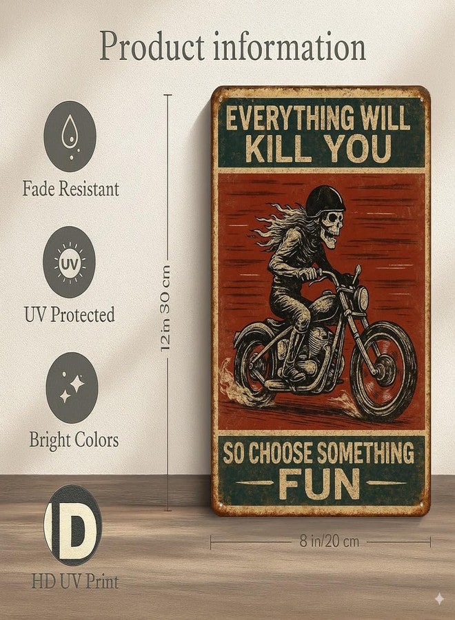 Skyocean Funny Biker Metal Tin Sign Vintage Motorcycle Wall Decor - “Everything Will Kill You So Choose Something Fun” Skeleton Rider Sign for Garage, Bar, Man Cave, or Gift for Bikers (somethingfun-001) - Image 2