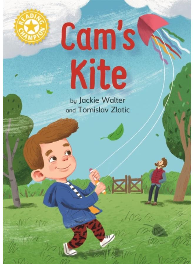 Reading Champion: Cam's Kite : Independent Reading Yellow 