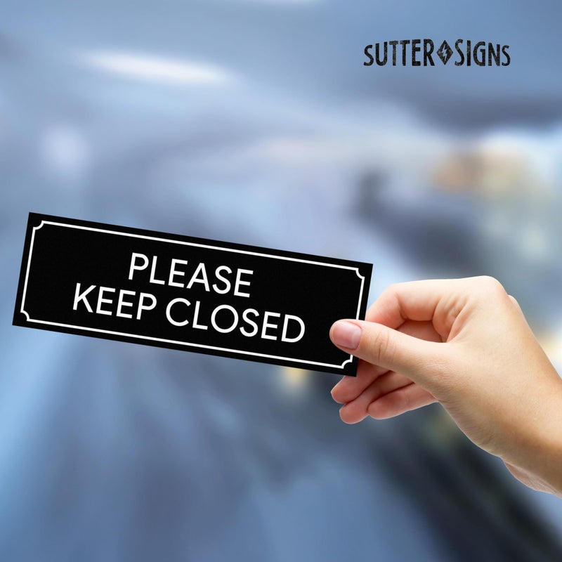 Sutter Signs Please Keep Closed Stickers 2pk | Keep Door Closed Sign for Gate, Garage, Bathroom, Fire Door, Work. Weatherproof Vinyl Decals, 8.5" x 2.75" - Image 4