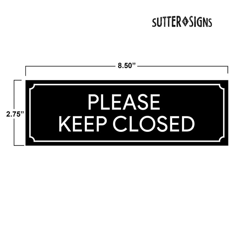 Sutter Signs Please Keep Closed Stickers 2pk | Keep Door Closed Sign for Gate, Garage, Bathroom, Fire Door, Work. Weatherproof Vinyl Decals, 8.5" x 2.75" - Image 2