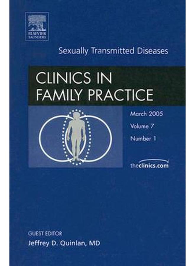 Sexually Transmitted Diseases  an Issue of Clinics in Family Practice  The Clinics  Internal Medicine   Ed   1