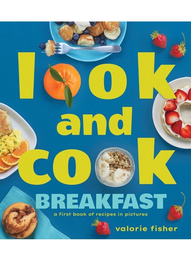 Look and Cook Breakfast : A First Book of Recipes in Pictures 