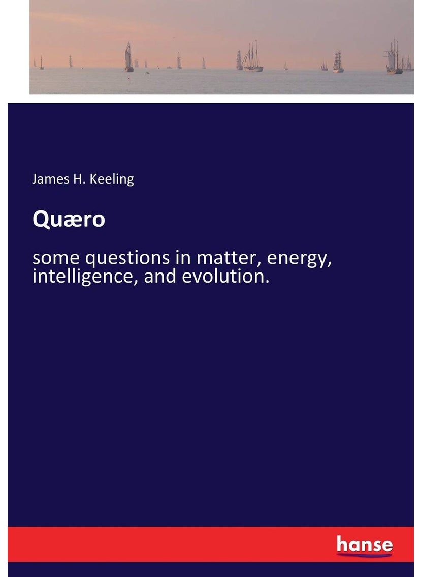 Quæro: some questions in matter, energy, intelligence, and evolution.  - Image 1