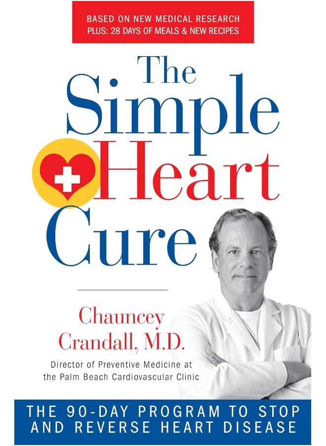 null - The Simple Heart Cure: The 90-Day Program to Stop and Reverse Heart Disease REVISED AND UPDATED - Image 1