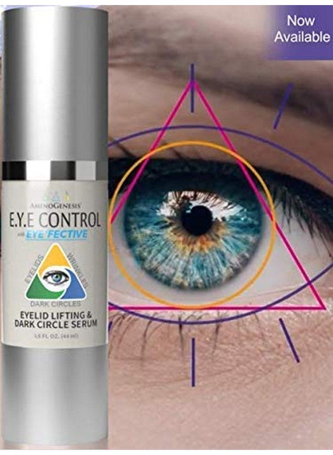E.Y.E Control With Eye'Fective: Lid Lifting & Dark Circle Serum. New For 2021 Patented Eyelid Lifting Plant Derived Formula. Watch Video