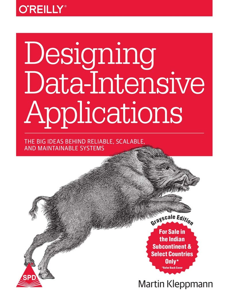 Designing Data-Intensive Applications: The Big Ideas Behind Reliable, Scalable, and Maintainable Systems (Greyscale Indian Edition) - Image 1