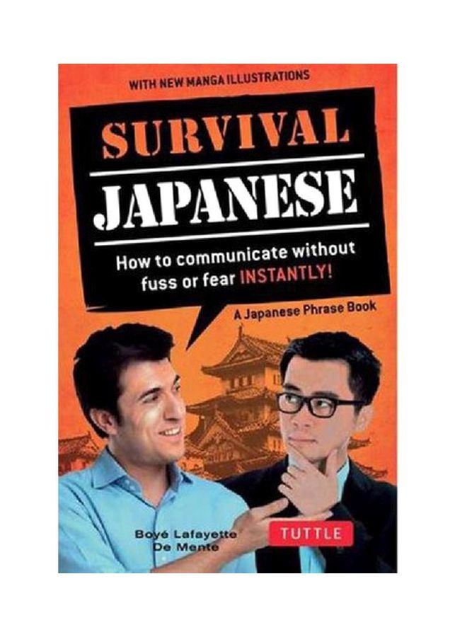 Survival Japanese: How To Communicate Without Fuss Or Fear Instantly