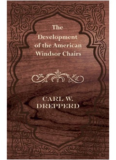 The Development of the American Windsor Chairs 