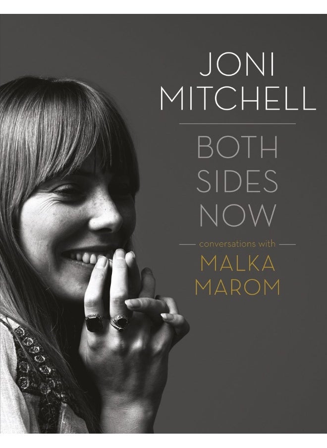 Joni Mitchell: Both Sides Now: Conversations with Malka Marom